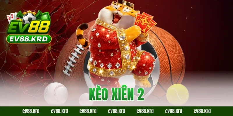 Kèo xiên 2